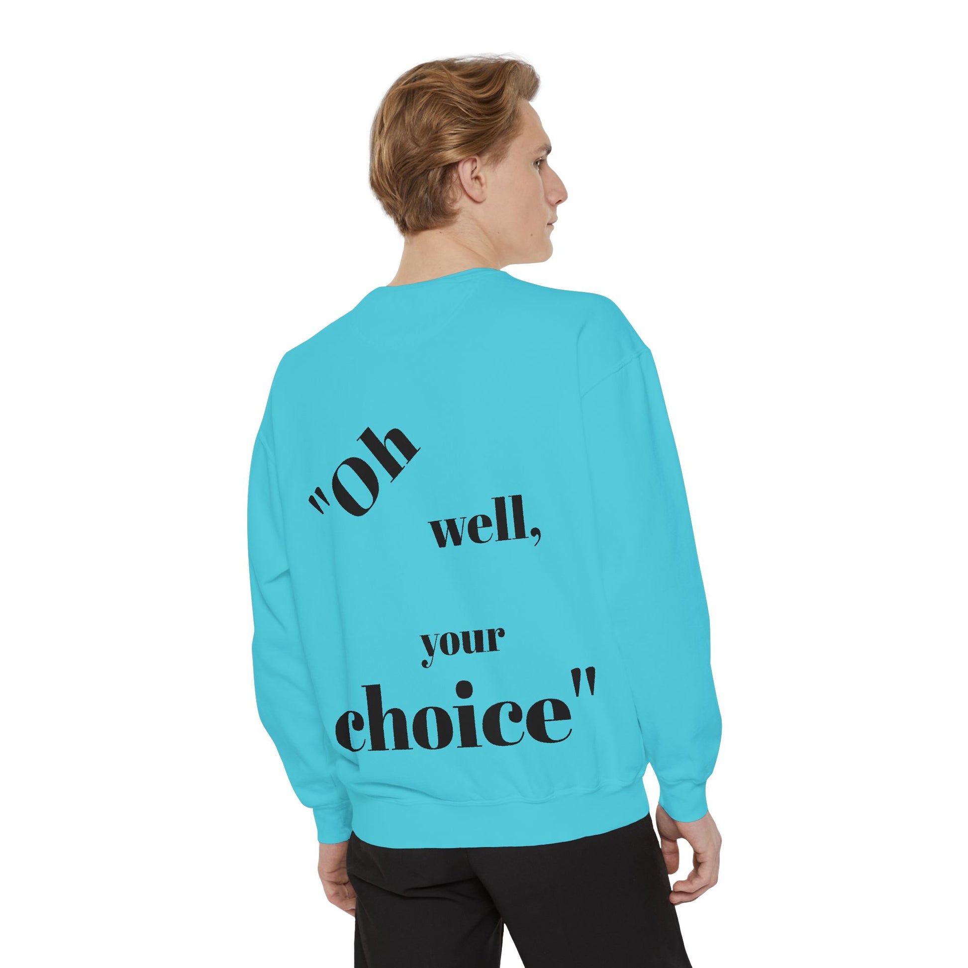 Chic Statement Sweatshirt, Casual Wear, Gift for Friends, Cozy Fashion, Unique Design for Any Occasion