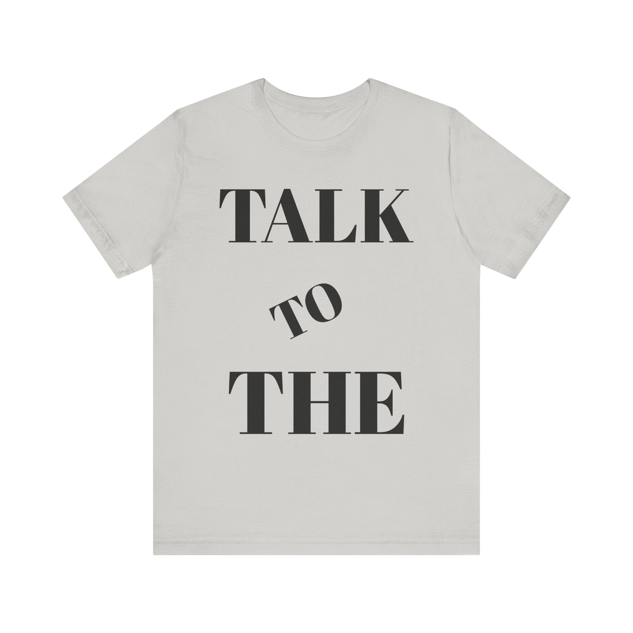 Empowering Message Tee, Unisex Tee, Conversation Starter Shirt, Motivational Fashion, Gift for Friends, Self-Expression Apparel