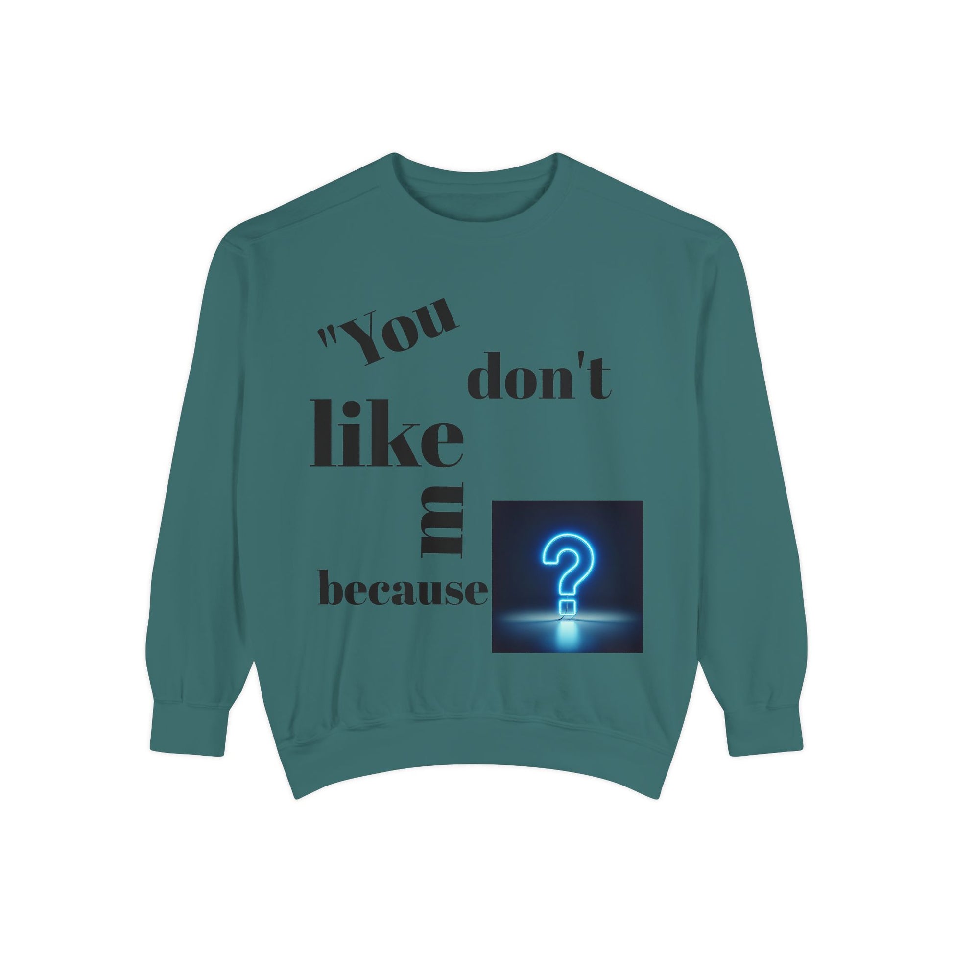 Chic Statement Sweatshirt, Casual Wear, Gift for Friends, Cozy Fashion, Unique Design for Any Occasion
