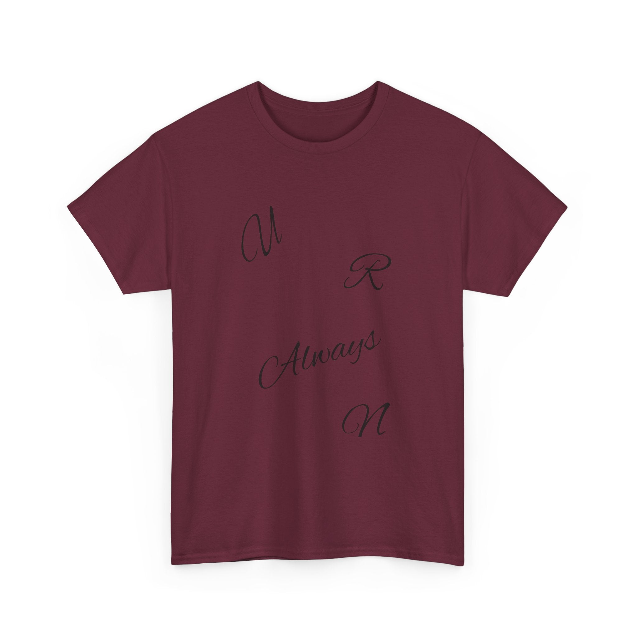 Heartfelt Unisex Heavy Cotton Tee | U R Always N, Gift for Loved Ones, Romantic Shirt, Valentine's Day, Casual Love Wear
