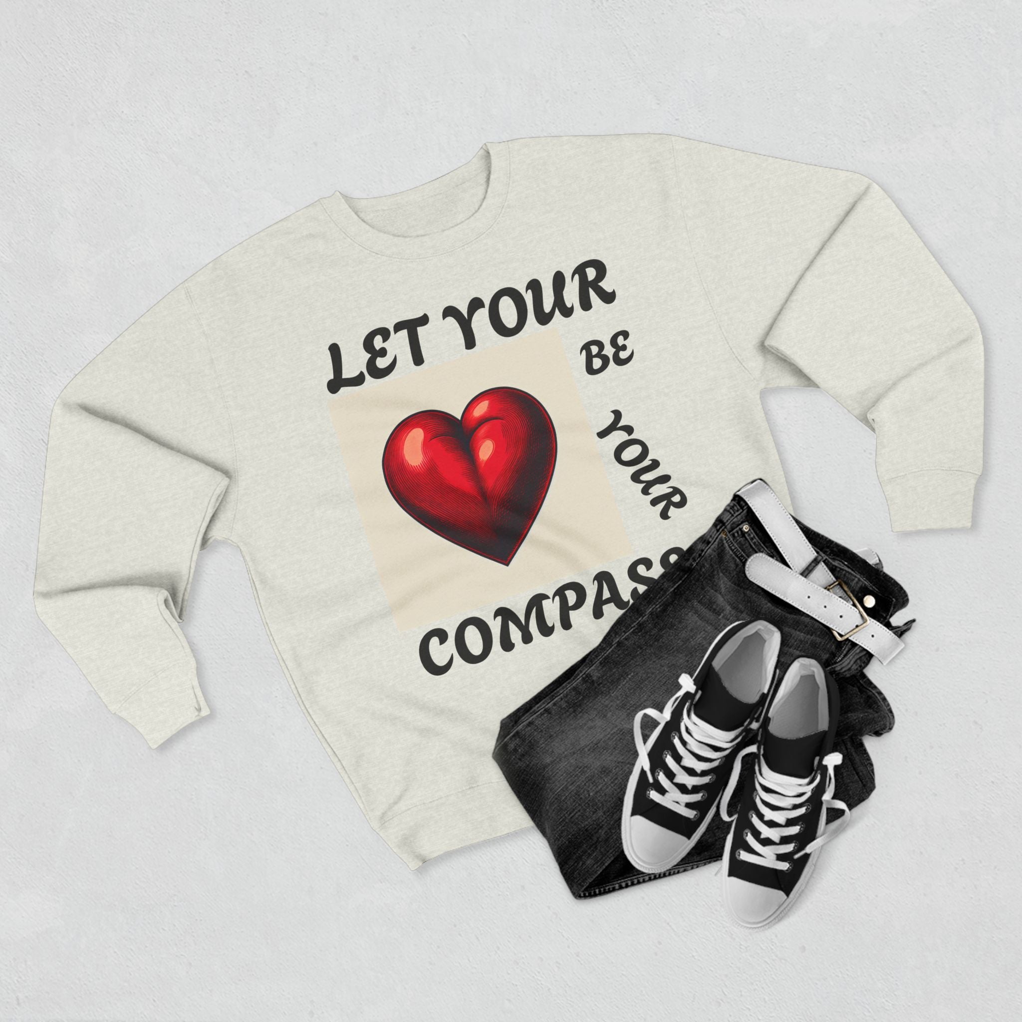 Inspirational Unisex Crewneck Sweatshirt - Let Your Heart Be Your Compass, Cozy Gift, Motivational Apparel, Everyday Wear, Self-Care