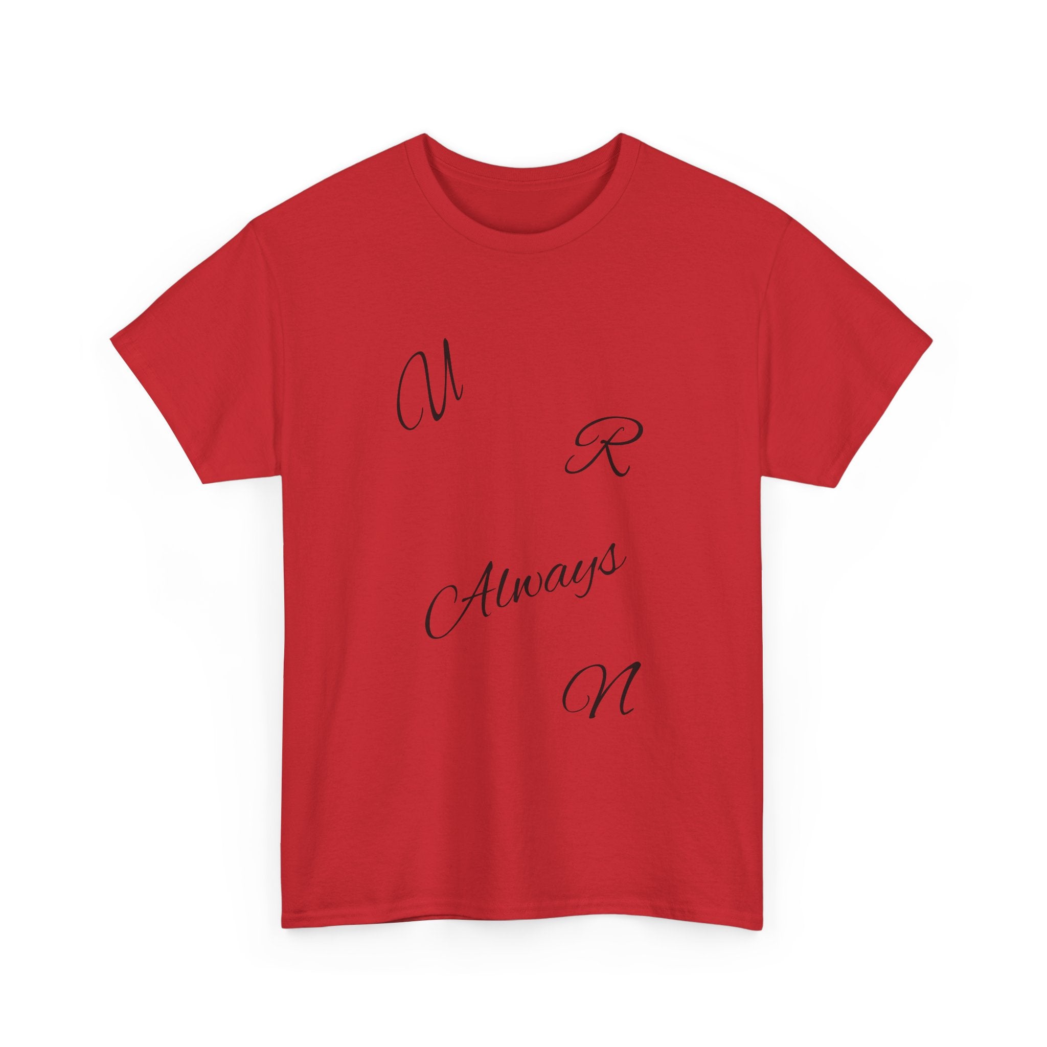 Heartfelt Unisex Heavy Cotton Tee | U R Always N, Gift for Loved Ones, Romantic Shirt, Valentine's Day, Casual Love Wear