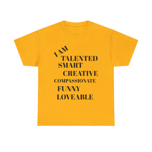 Empowering Unisex Tee - I Am Talented, Smart, Creative, Funny, Loveable, Perfect for Self-Love, Motivational Gift, Inspirational Wear, [...]