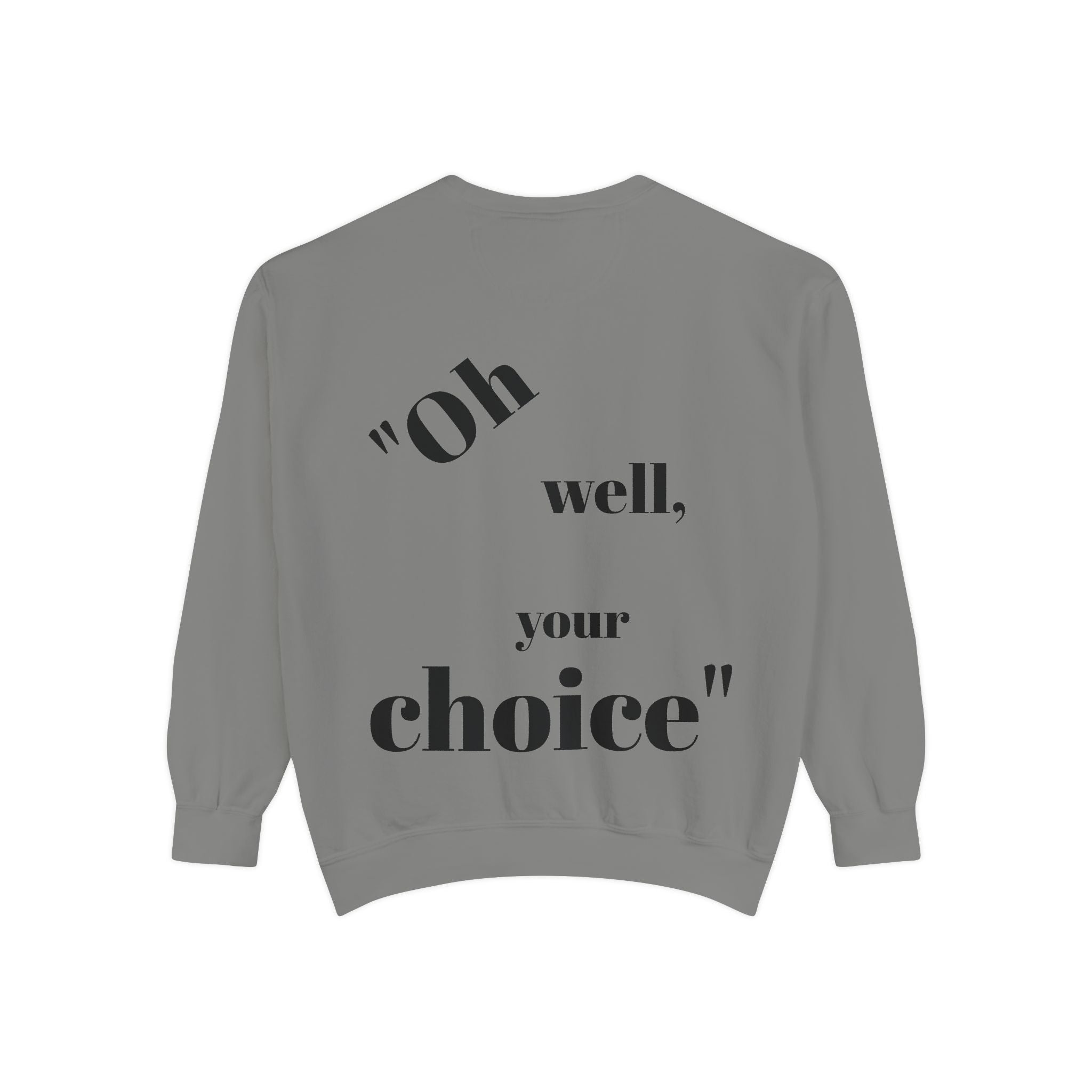 Chic Statement Sweatshirt, Casual Wear, Gift for Friends, Cozy Fashion, Unique Design for Any Occasion