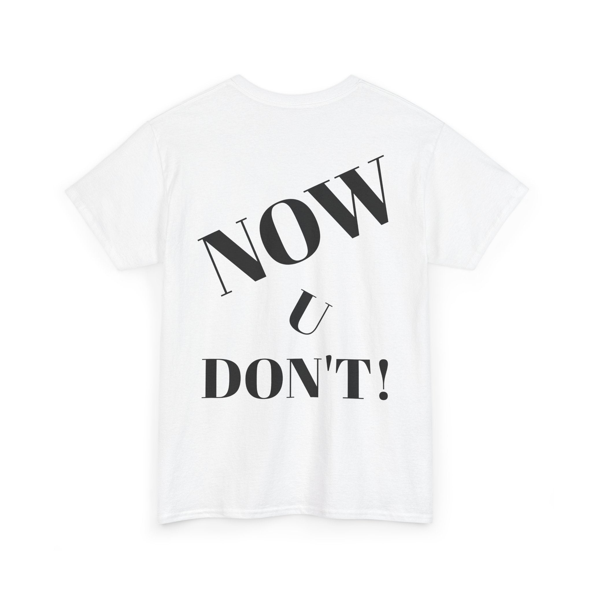 Eye-Catching Unisex Tee - NOW U ME, Casual Wear, Graphic T-Shirt, Gift for Friends, Streetwear Style