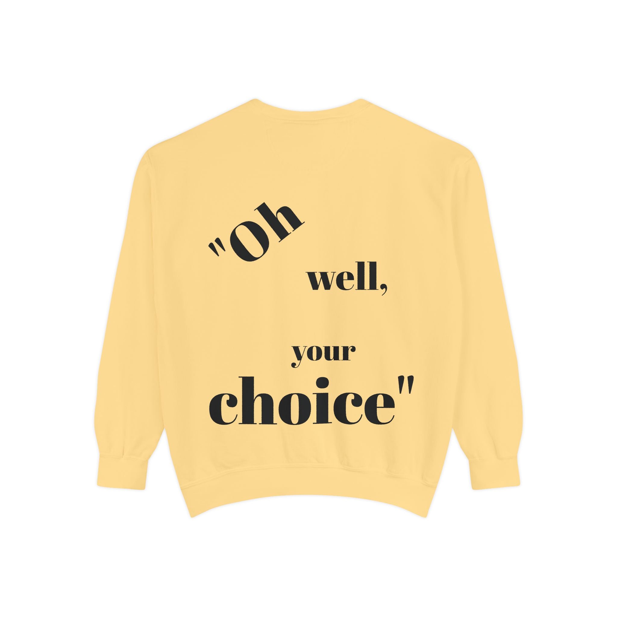 Chic Statement Sweatshirt, Casual Wear, Gift for Friends, Cozy Fashion, Unique Design for Any Occasion