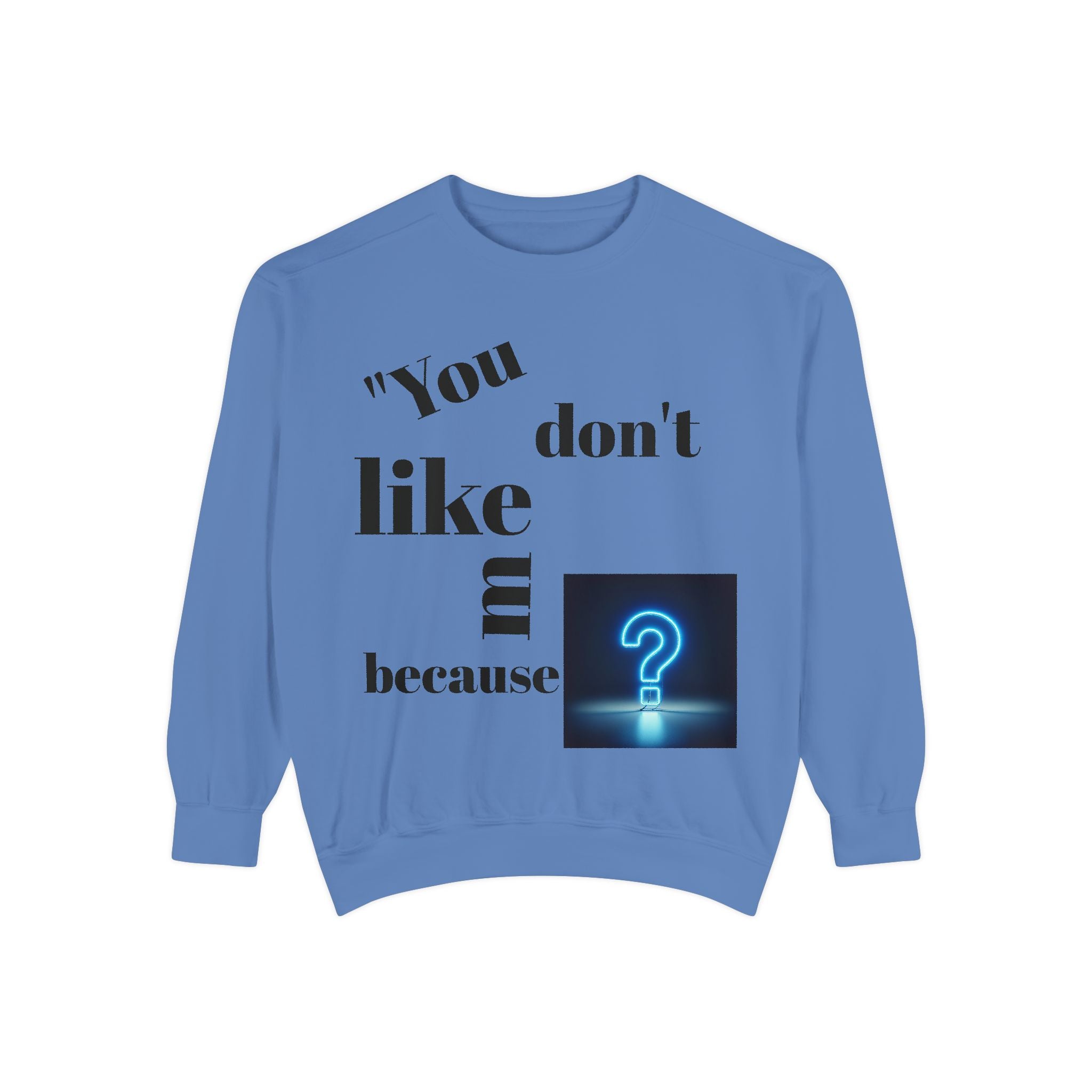 Chic Statement Sweatshirt, Casual Wear, Gift for Friends, Cozy Fashion, Unique Design for Any Occasion