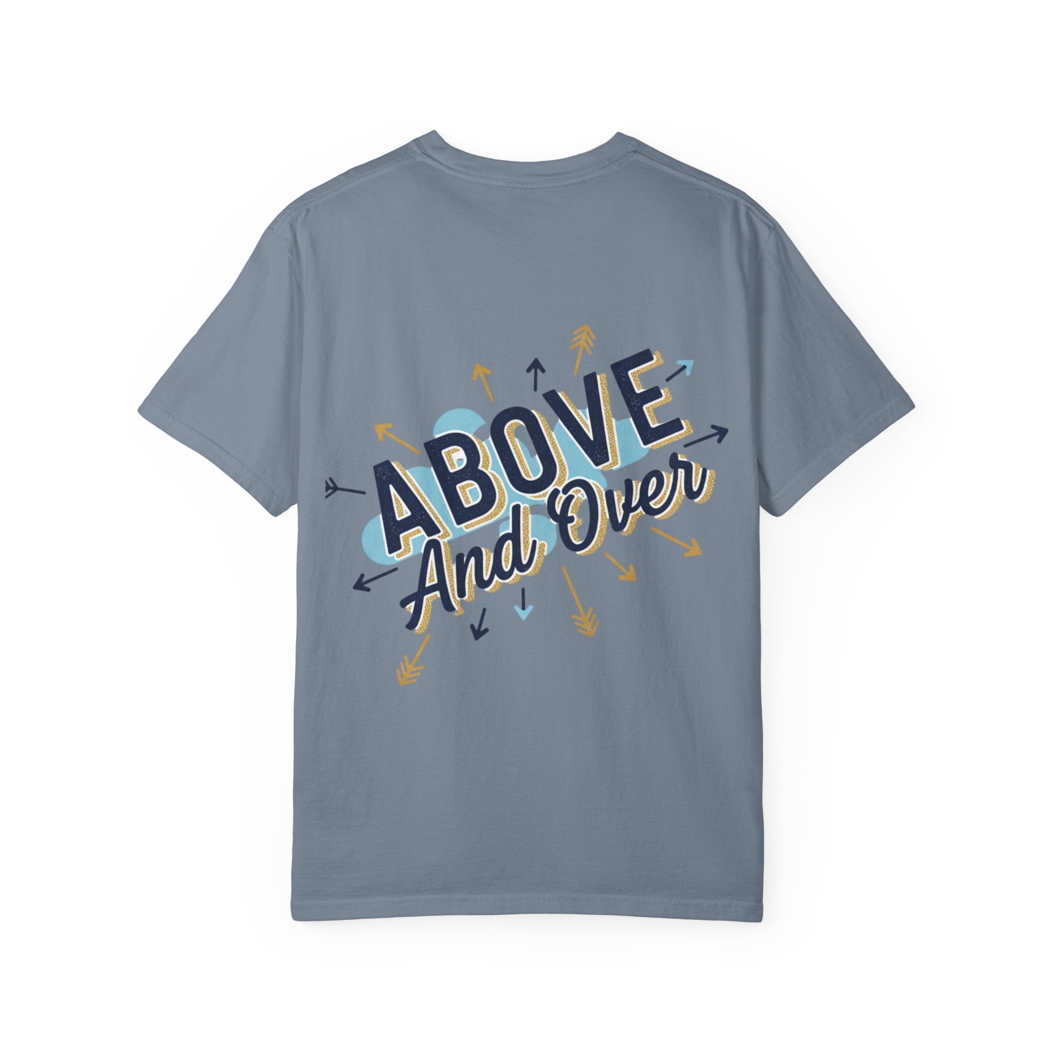 I Am A Cut Above T-Shirt — “Above and Over” Graphic Tee