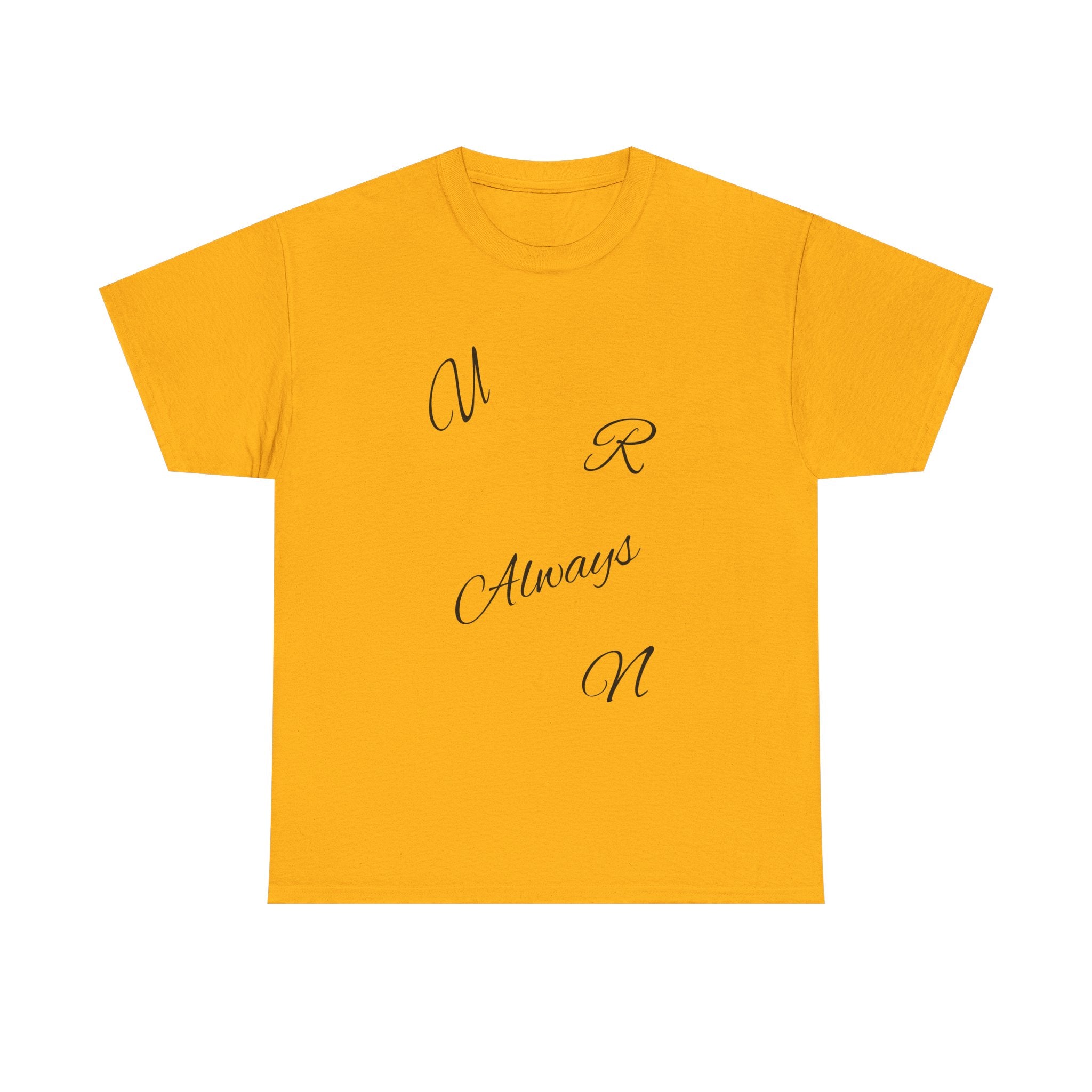 Heartfelt Unisex Heavy Cotton Tee | U R Always N, Gift for Loved Ones, Romantic Shirt, Valentine's Day, Casual Love Wear