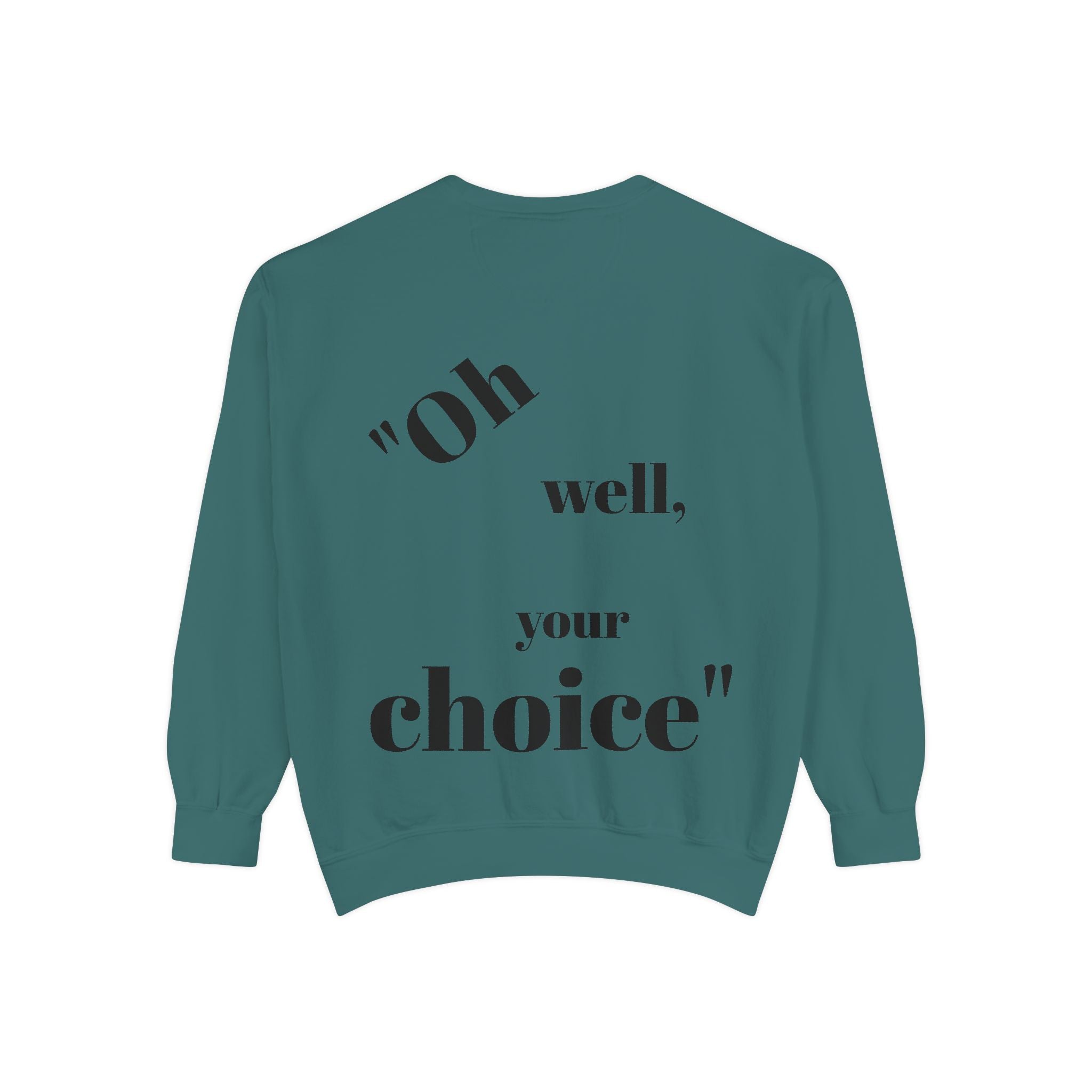 Chic Statement Sweatshirt, Casual Wear, Gift for Friends, Cozy Fashion, Unique Design for Any Occasion