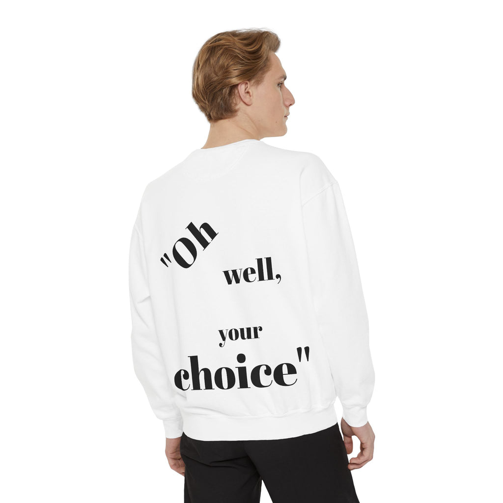 Chic Statement Sweatshirt, Casual Wear, Gift for Friends, Cozy Fashion, Unique Design for Any Occasion