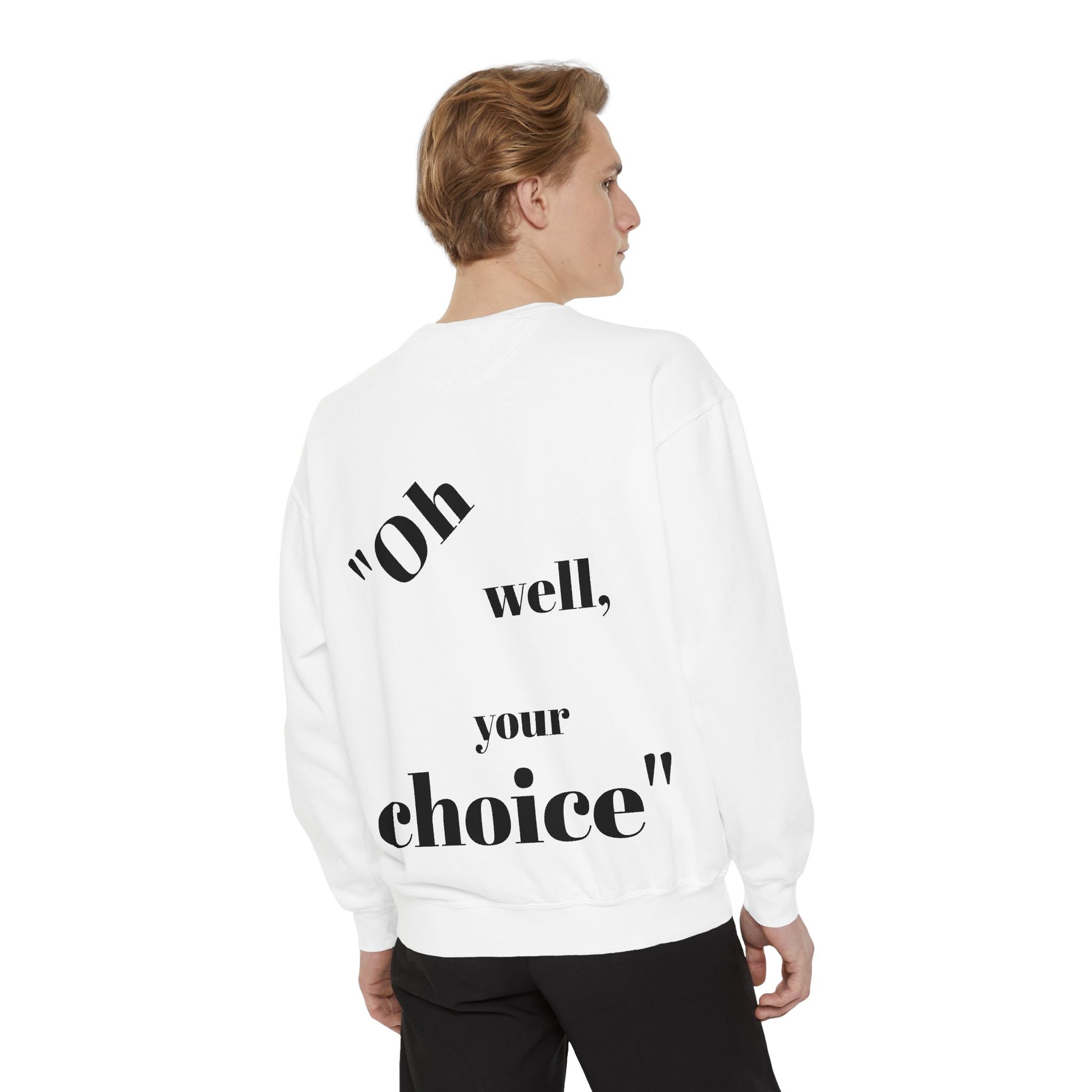 Chic Statement Sweatshirt, Casual Wear, Gift for Friends, Cozy Fashion, Unique Design for Any Occasion
