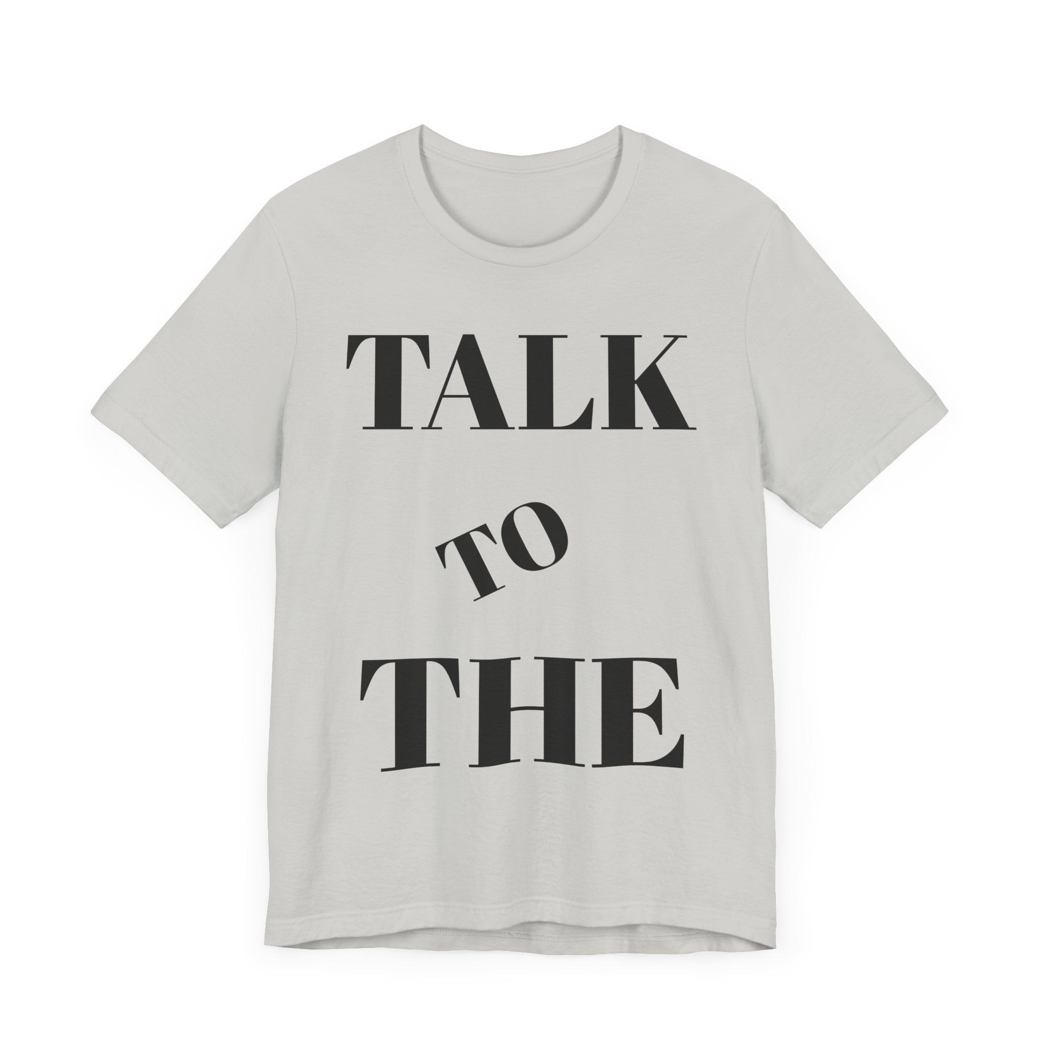 Empowering Message Tee, Unisex Tee, Conversation Starter Shirt, Motivational Fashion, Gift for Friends, Self-Expression Apparel