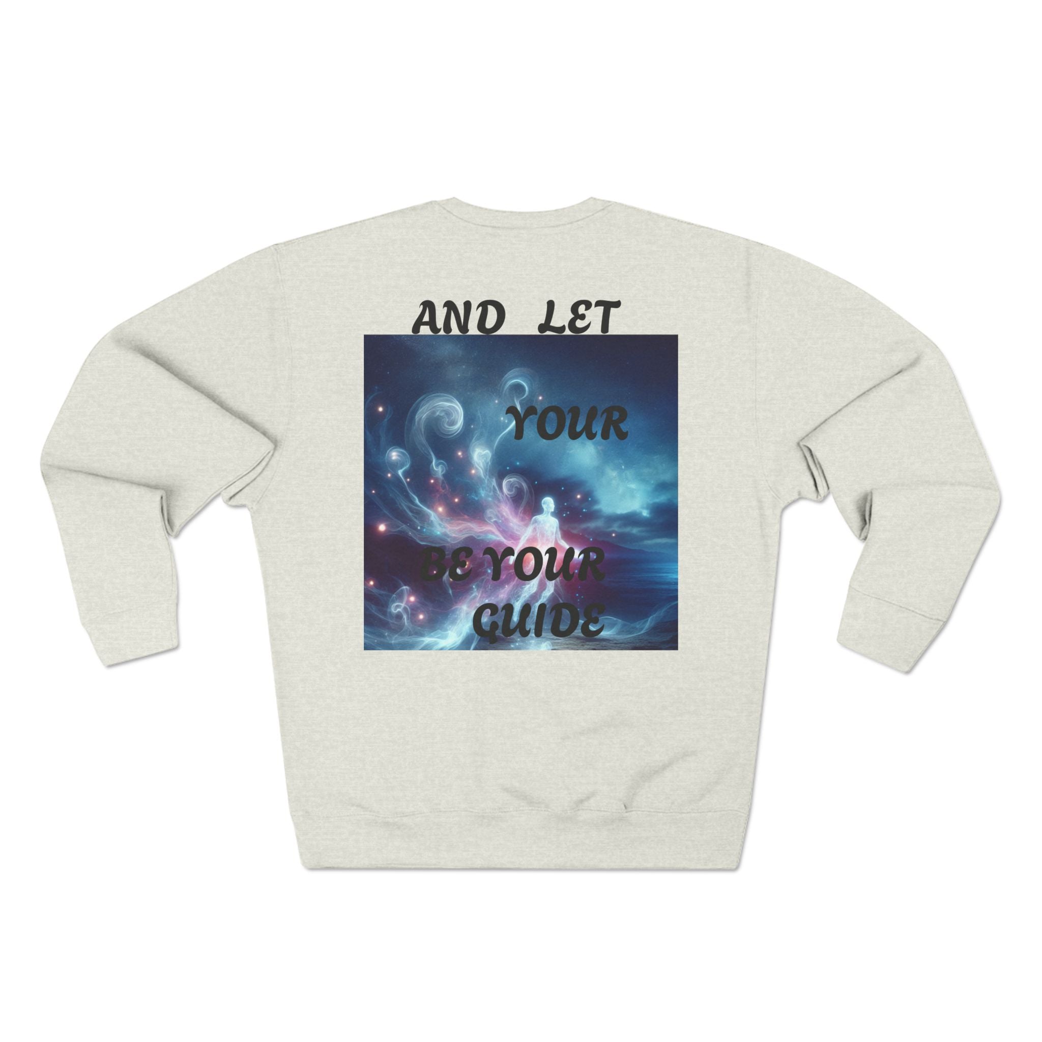 Inspirational Unisex Crewneck Sweatshirt - Let Your Heart Be Your Compass, Cozy Gift, Motivational Apparel, Everyday Wear, Self-Care