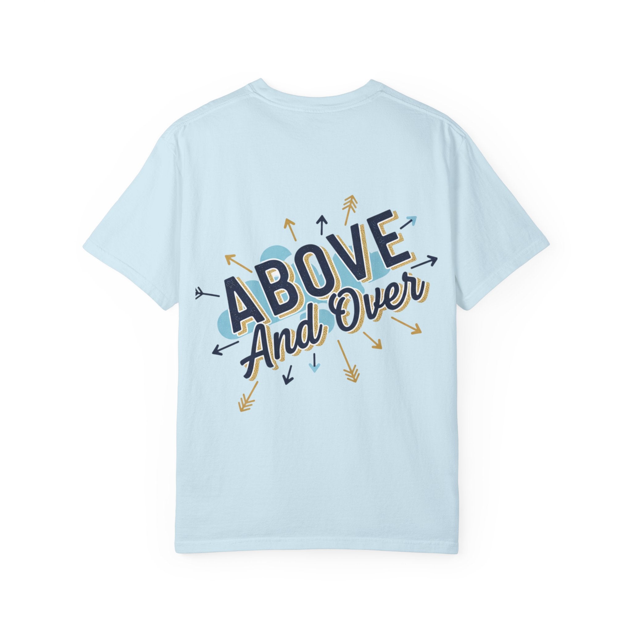 I Am A Cut Above T-Shirt — “Above and Over” Graphic Tee