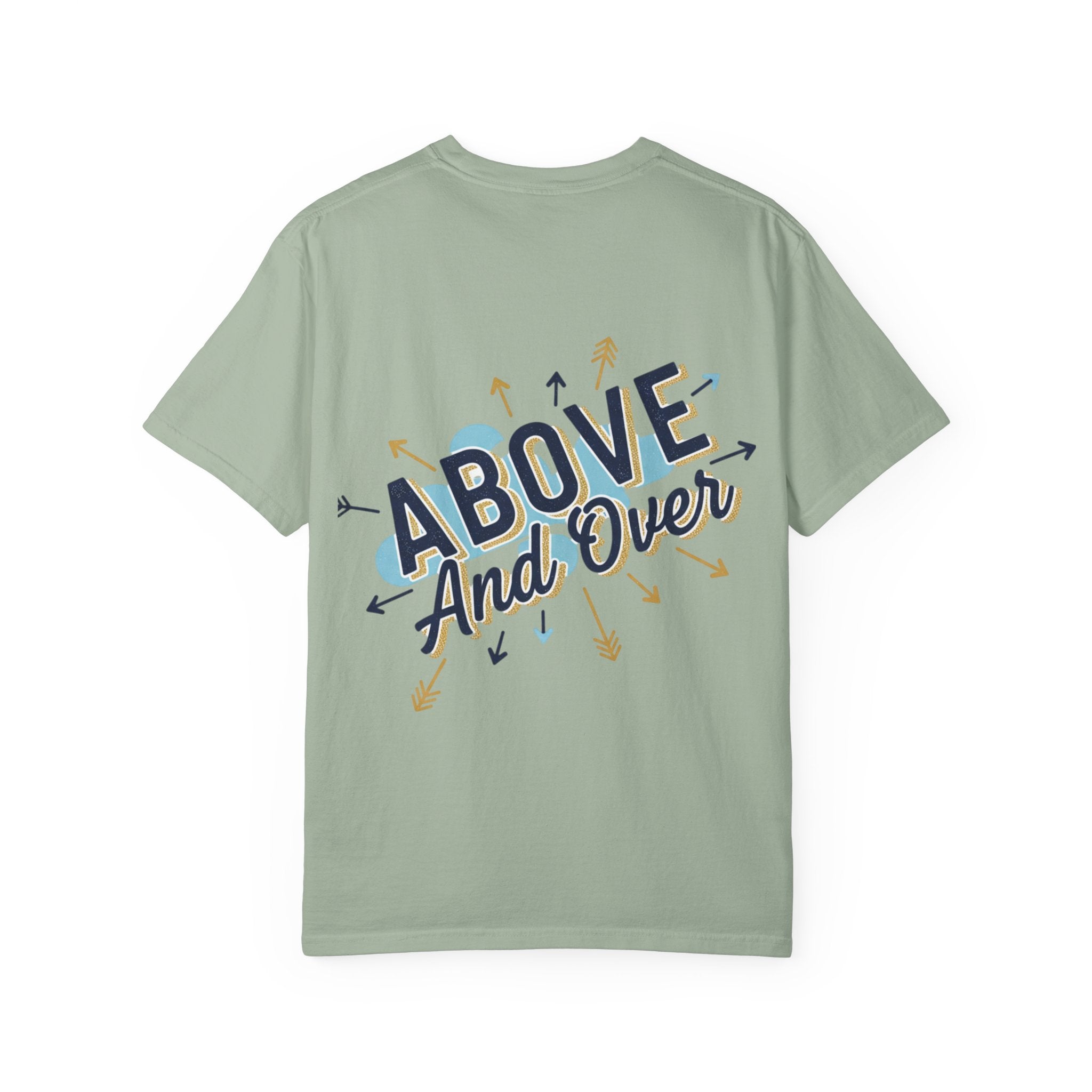 I Am A Cut Above T-Shirt — “Above and Over” Graphic Tee