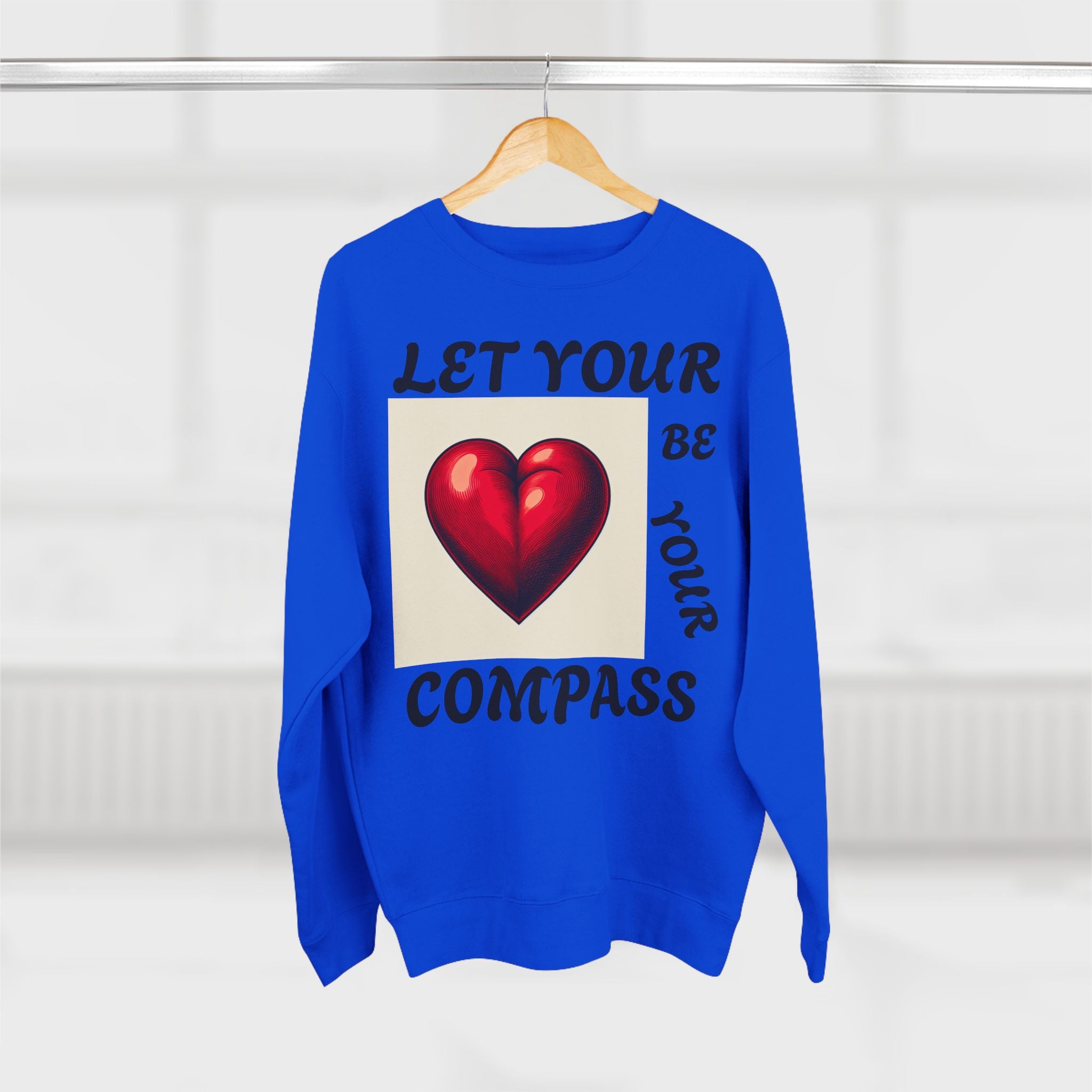 Inspirational Unisex Crewneck Sweatshirt - Let Your Heart Be Your Compass, Cozy Gift, Motivational Apparel, Everyday Wear, Self-Care