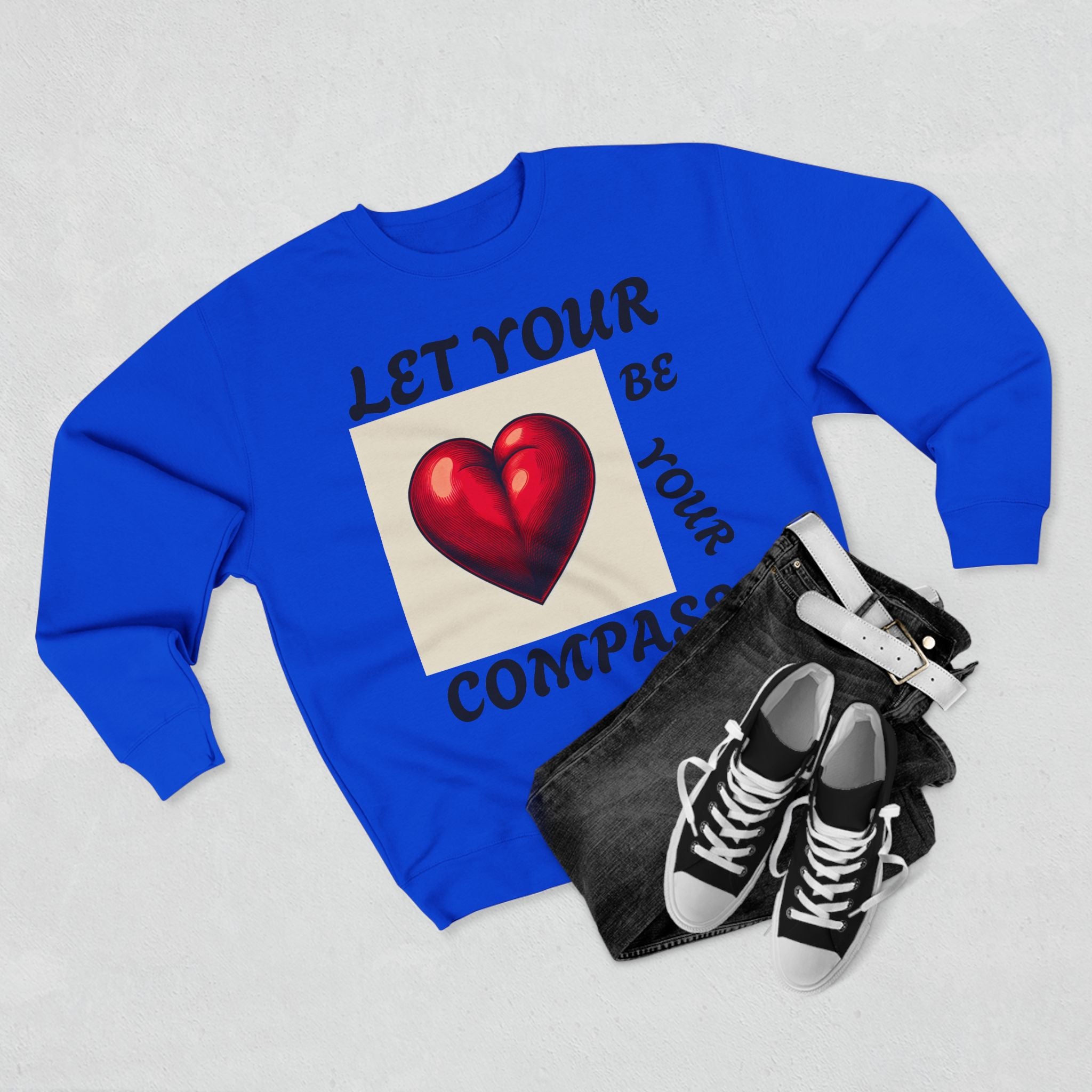 Inspirational Unisex Crewneck Sweatshirt - Let Your Heart Be Your Compass, Cozy Gift, Motivational Apparel, Everyday Wear, Self-Care