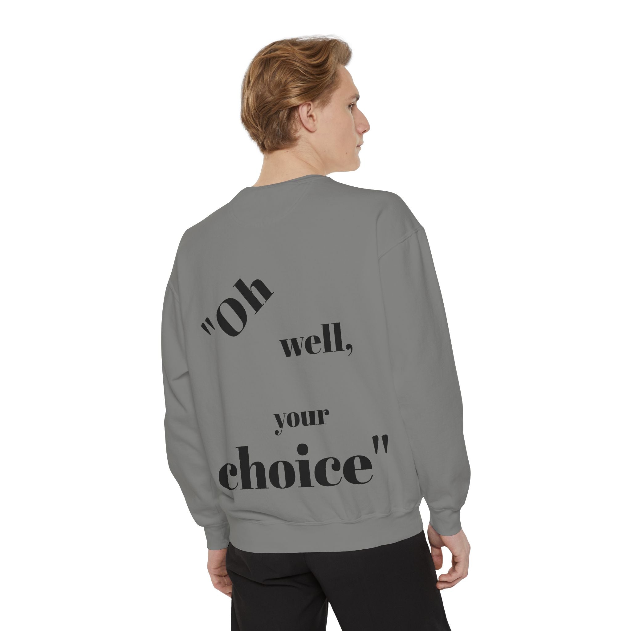 Chic Statement Sweatshirt, Casual Wear, Gift for Friends, Cozy Fashion, Unique Design for Any Occasion