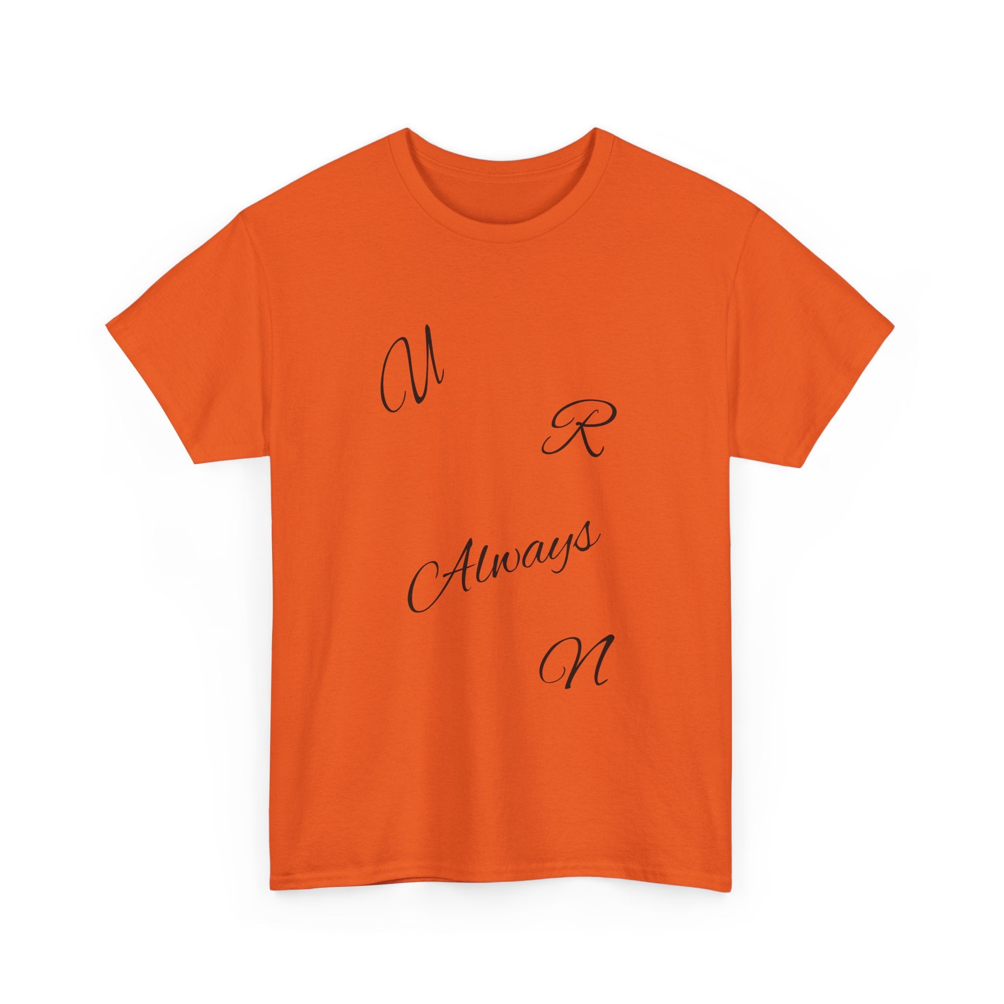 Heartfelt Unisex Heavy Cotton Tee | U R Always N, Gift for Loved Ones, Romantic Shirt, Valentine's Day, Casual Love Wear