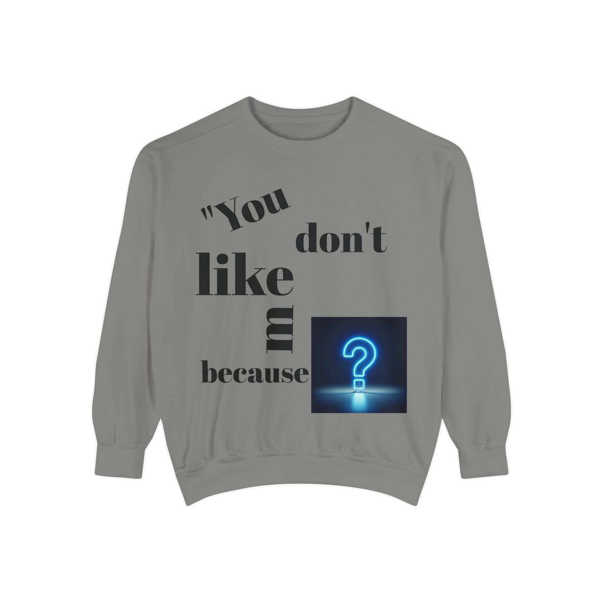 Chic Statement Sweatshirt, Casual Wear, Gift for Friends, Cozy Fashion, Unique Design for Any Occasion