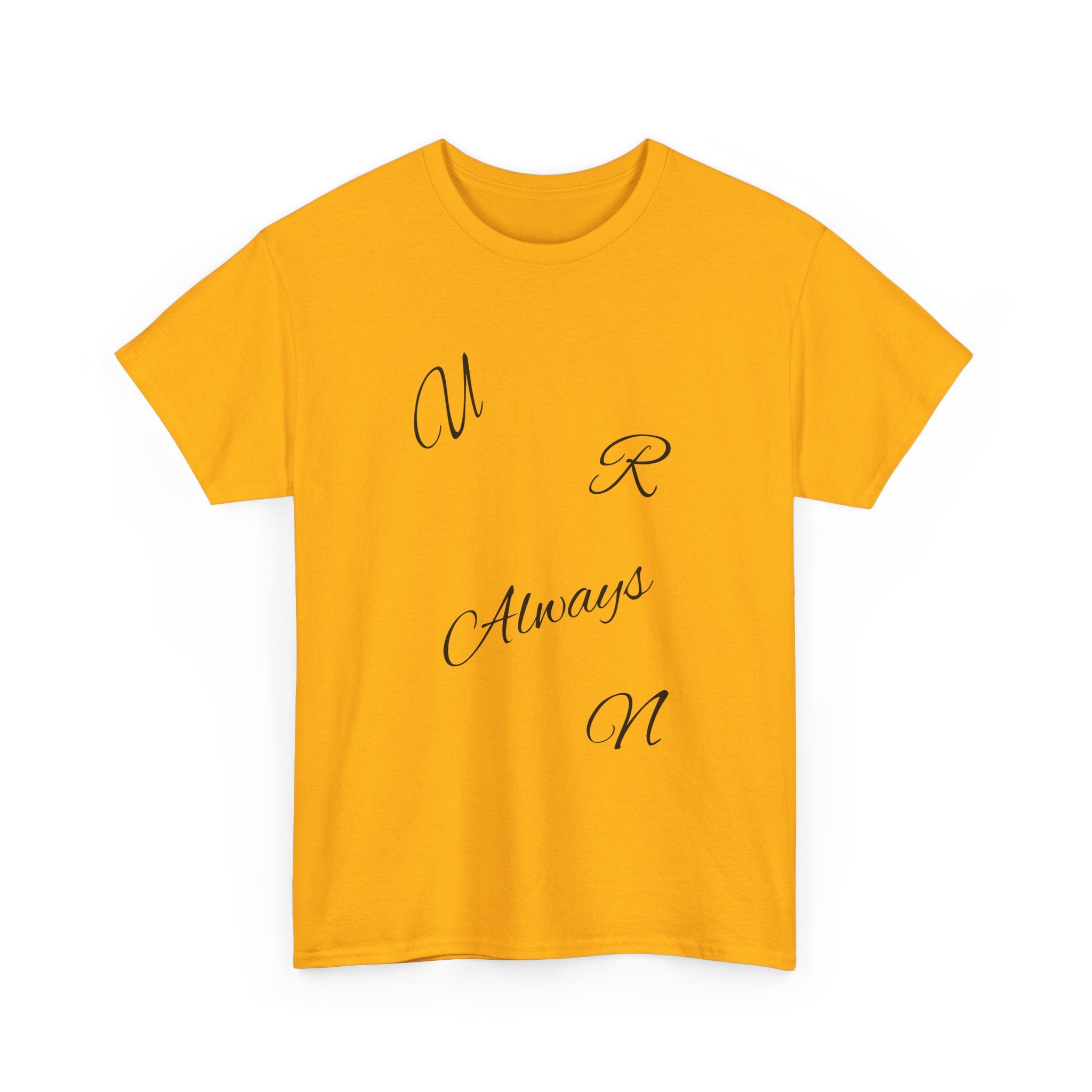 Heartfelt Unisex Heavy Cotton Tee | U R Always N, Gift for Loved Ones, Romantic Shirt, Valentine's Day, Casual Love Wear