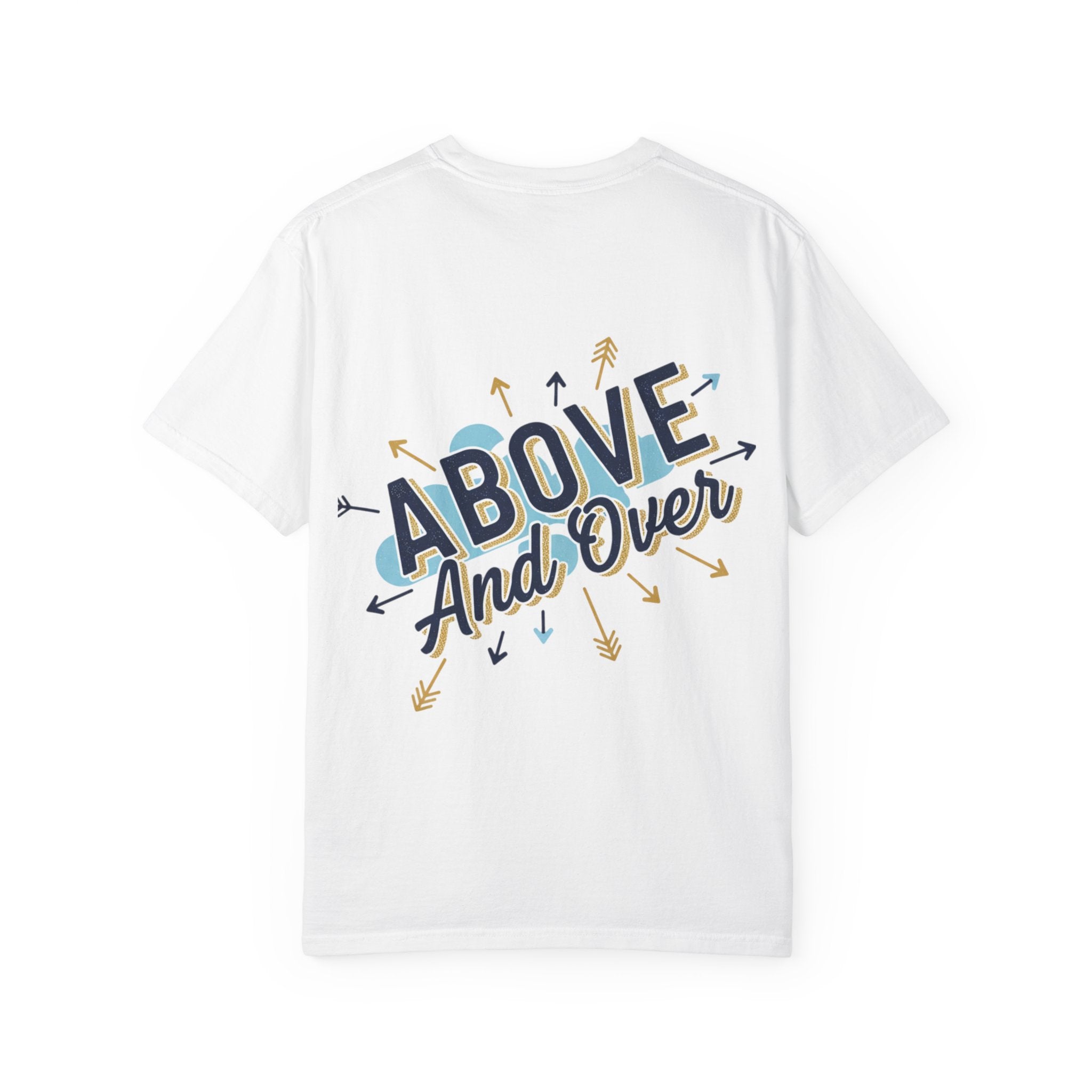 I Am A Cut Above T-Shirt — “Above and Over” Graphic Tee