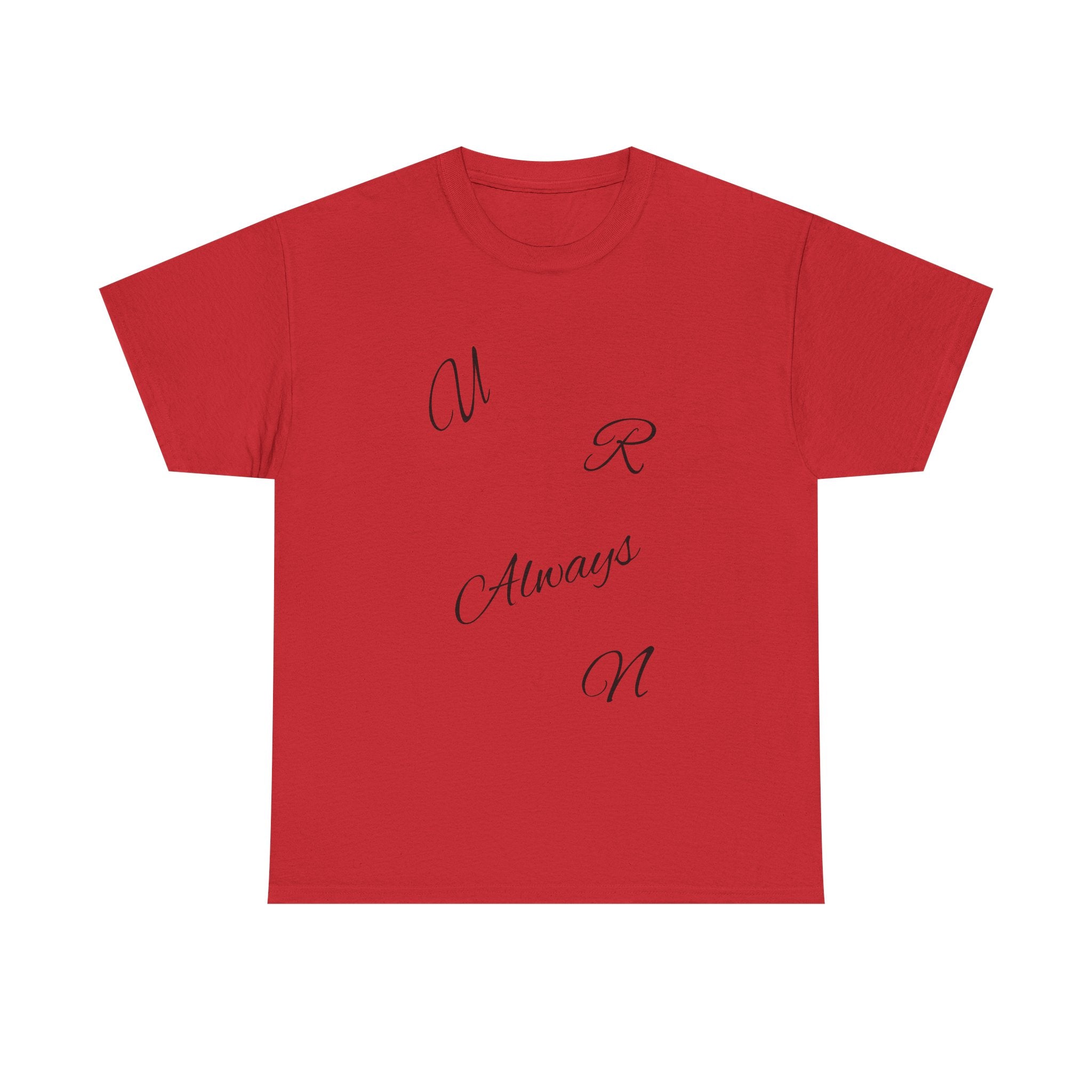Heartfelt Unisex Heavy Cotton Tee | U R Always N, Gift for Loved Ones, Romantic Shirt, Valentine's Day, Casual Love Wear