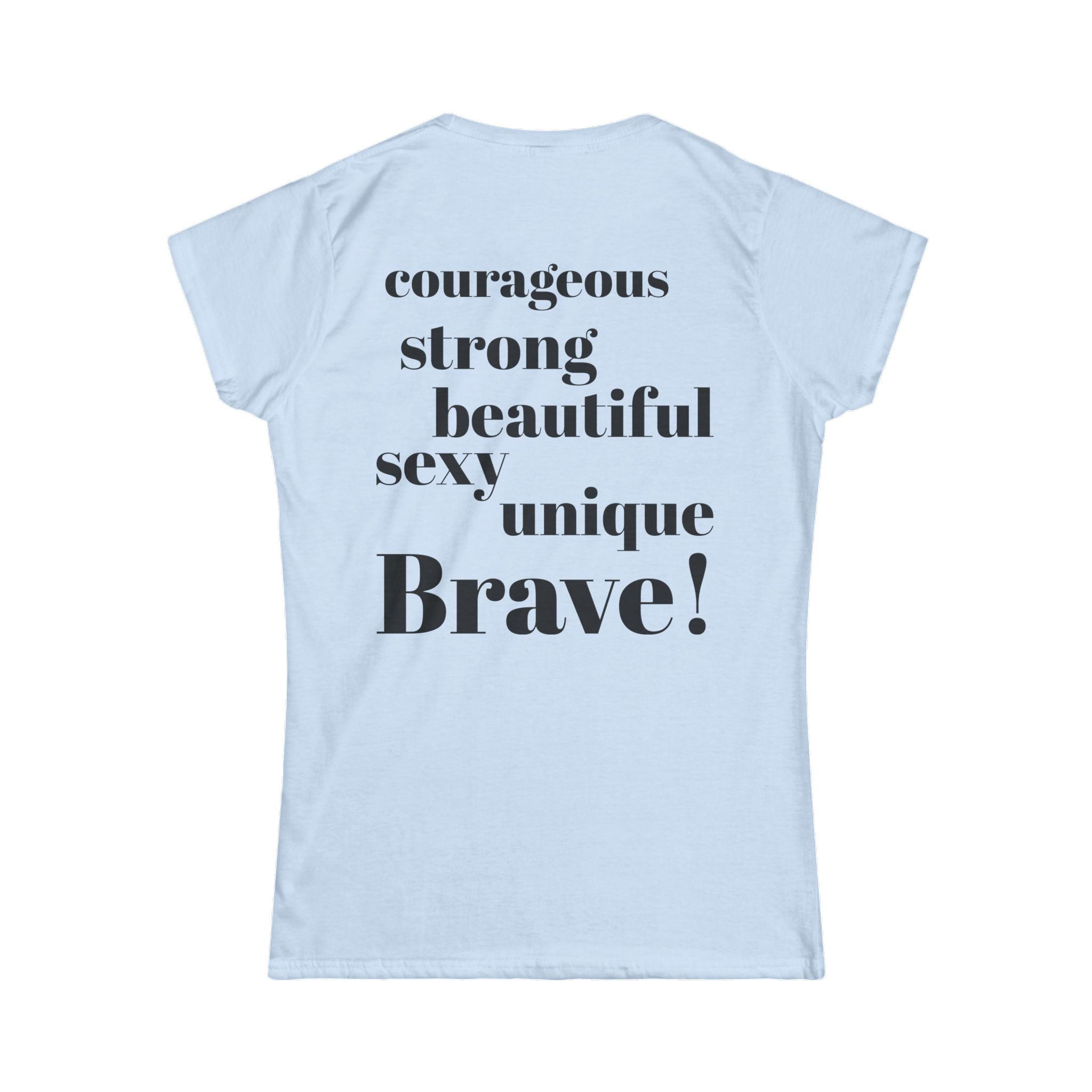 Empowering Women's Softstyle Tee, Inspirational Quote Tee, Affirmation Shirt, Comfortable Everyday Wear, Motivational Gift