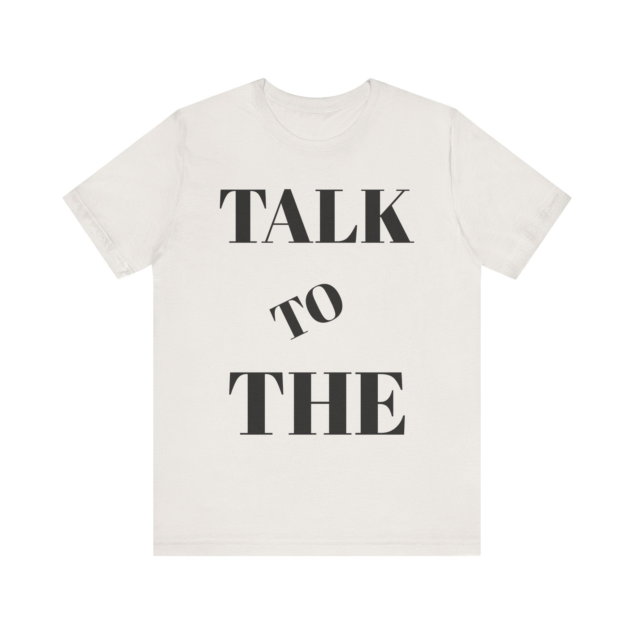 Empowering Message Tee, Unisex Tee, Conversation Starter Shirt, Motivational Fashion, Gift for Friends, Self-Expression Apparel