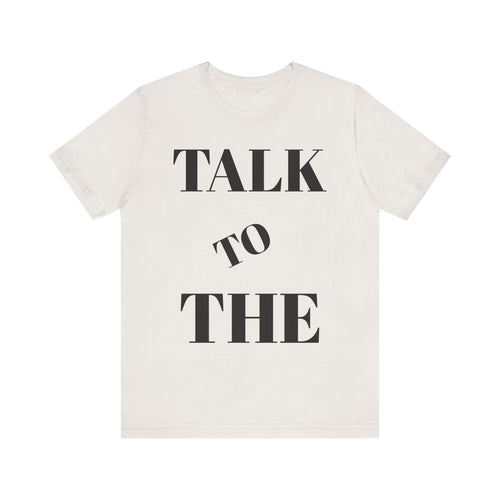 Empowering Message Tee, Unisex Tee, Conversation Starter Shirt, Motivational Fashion, Gift for Friends, Self-Expression Apparel